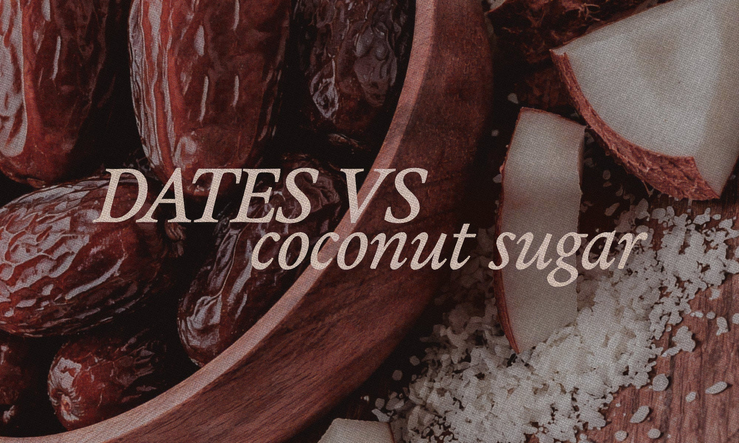 Dates vs. Coconut Sugar: Which Is Actually Better for You?