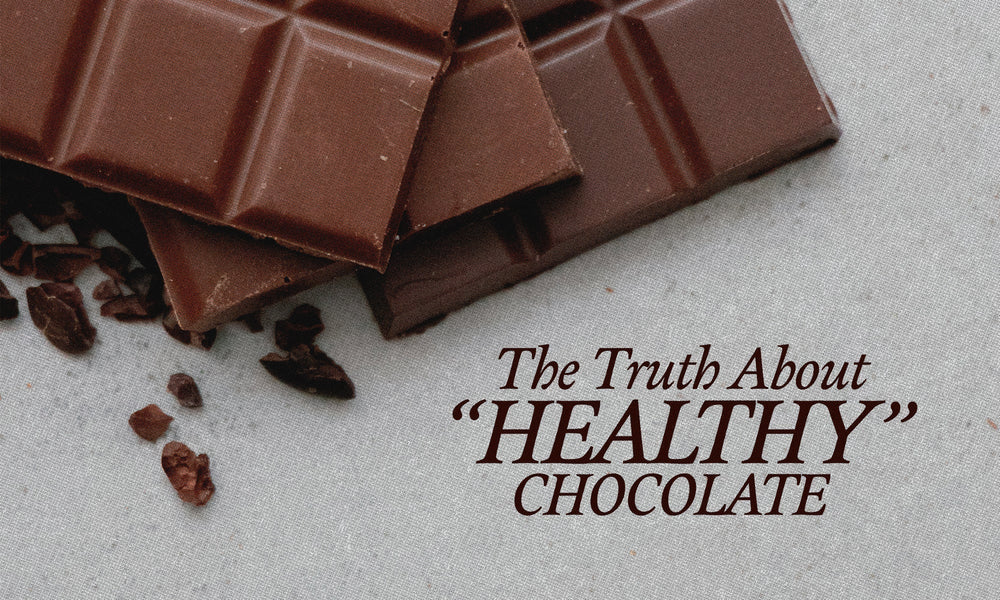 Why Our “Healthy” Chocolate Might Be Lying to All of Us